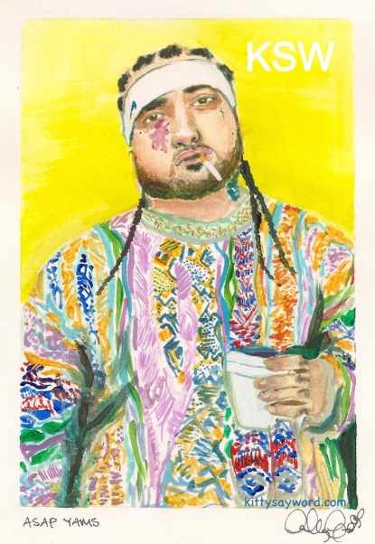 ASAP YAMS by ADALKY CAPELLAN for KITTYSAYWORD